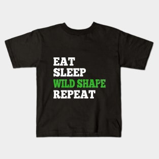 Eat Sleep Wild Shape Repeat - Shirt for RPG Gamers Kids T-Shirt